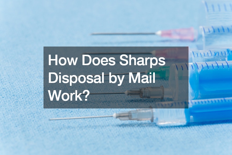 How Does Sharps Disposal by Mail Work?