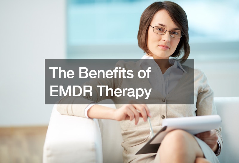 The Benefits of EMDR Therapy