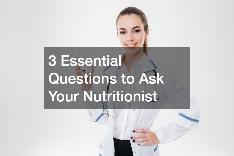 3 Essential Questions to Ask Your Nutritionist