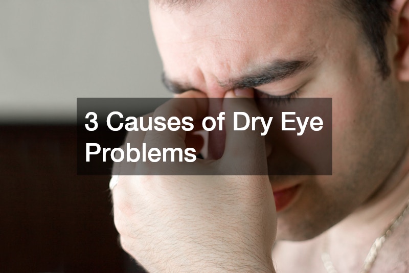 3 Causes of Dry Eye Problems